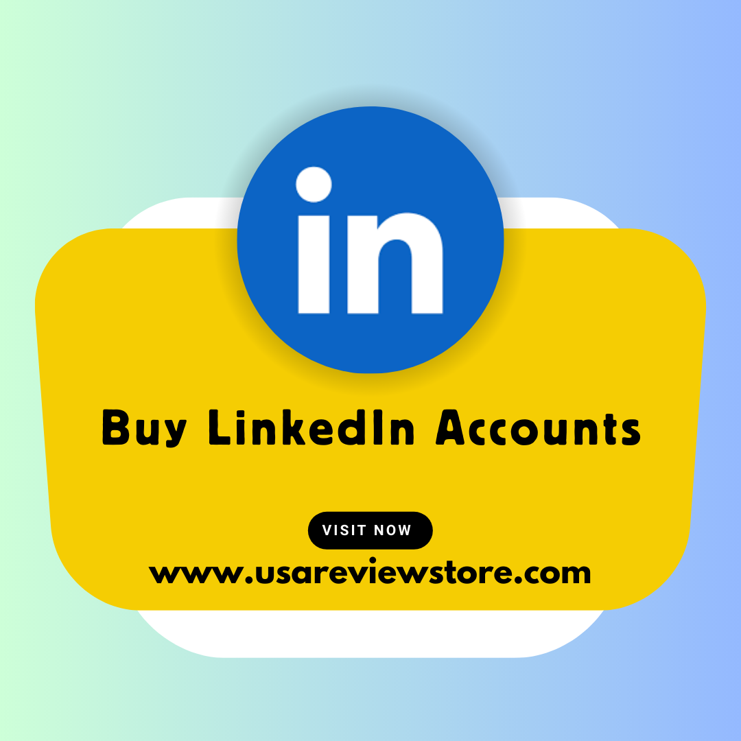 Buy LinkedIn Accounts - USAReviewStore